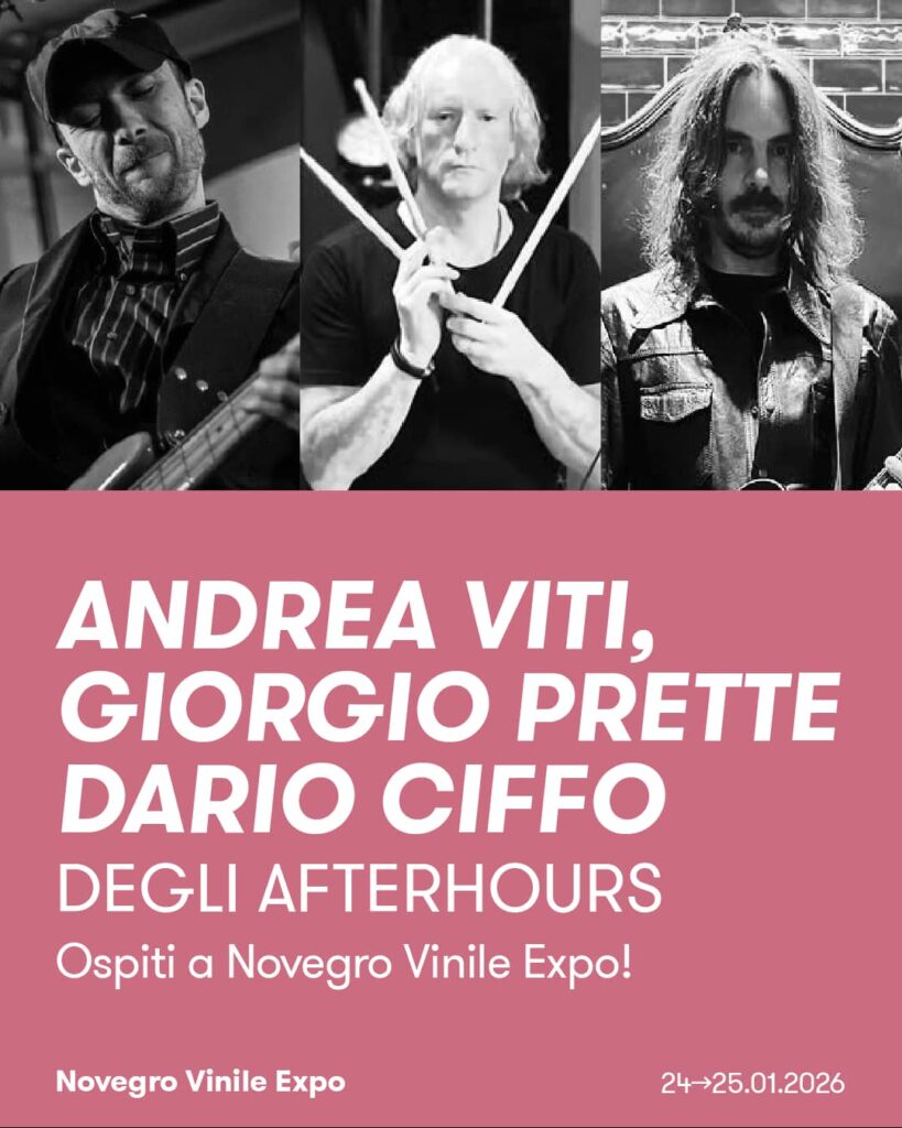 Andrea Viti, Giorgio Prette e Dario Ciffo degli Afterhours saranno ospiti a Novegro Vinile Expo sabato 24 gennaio 2026 per un firmacopie/meet & greet!
